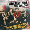 WALTER LURE & THE WALDOS – wacka lacka boom bop a loom bam boo (CD, LP Vinyl)