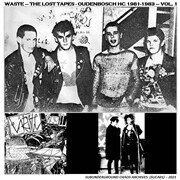 WASTE – the lost tapes - oudenbosch hc 1981-83 vol.1 (7" Vinyl)