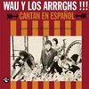 WAU Y LOS ARRRGHS! – cantan en espanol (CD, LP Vinyl)
