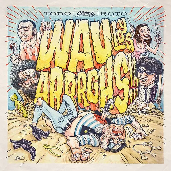WAU Y LOS ARRRGHS – todo roto (CD, LP Vinyl)