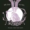WAX SUGAR FACE NAIL – peace for the soft (LP Vinyl)
