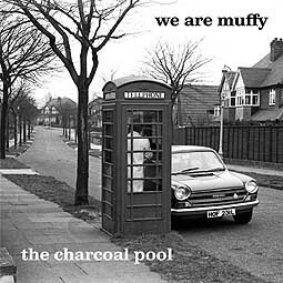 WE ARE MUFFY – the charcoal pool (CD, LP Vinyl)