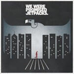 WE WERE PROMISED JETPACKS, in the pit of the stomach cover