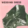 WEDDING DRESS – desperate glow (LP Vinyl)