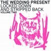 WEDDING PRESENT – locked down and stripped back vol.2 (CD, LP Vinyl)