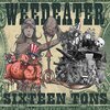 WEEDEATER – 16 tons (CD)