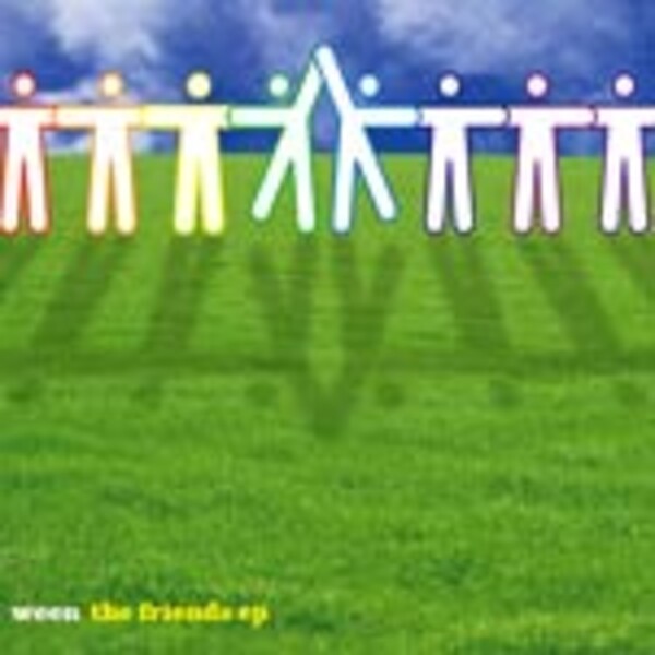 WEEN – friends ep (CD)