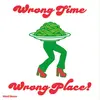 WEIRD BLOOM – wrong time, wrong place (LP Vinyl)