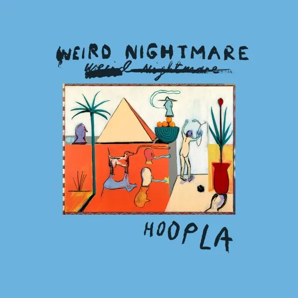 WEIRD NIGHTMARE – hoopla (CD, LP Vinyl)