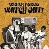 WELLS FARGO – watch out! (LP Vinyl)