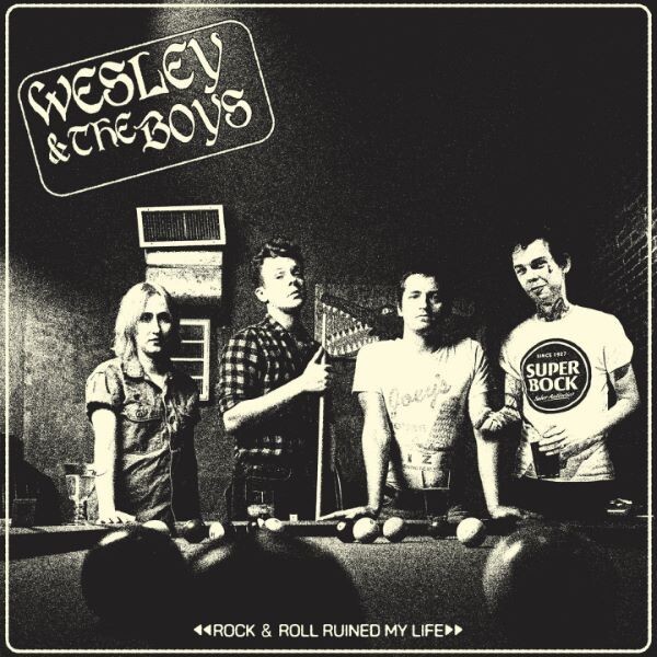 WESLEY & THE BOYS – rock n roll ruined my life (LP Vinyl)