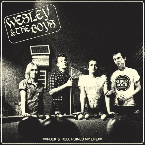 WESLEY & THE BOYS – rock n roll ruined my life (LP Vinyl)