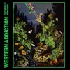 WESTERN ADDICTION – psychedelic munitions (LP Vinyl)