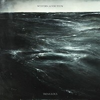 WESTERN ADDICTION – tremulous (CD, LP Vinyl)