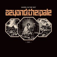 WHEEL IN THE SKY, beyond the pale cover