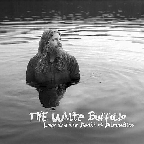 WHITE BUFFALO, love and the death of damnation cover