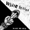 WHITE STAINS – make me sick (LP Vinyl)