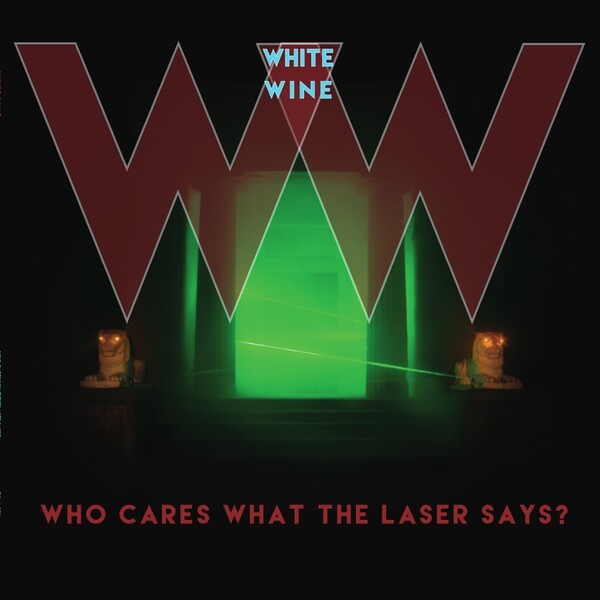 Cover WHITE WINE, who cares what the laser says ?
