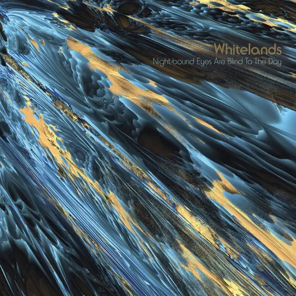 WHITELANDS – night-bound eyes are blind to the day (CD, LP Vinyl)