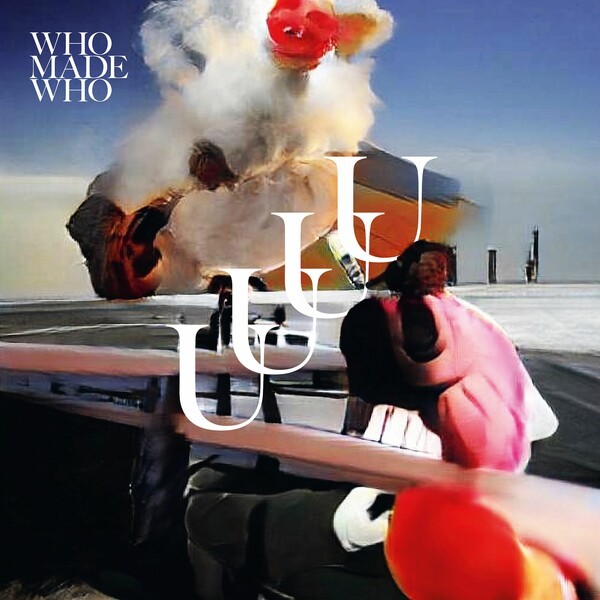 WHOMADEWHO – uuu (LP Vinyl)
