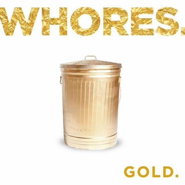 WHORES, gold cover