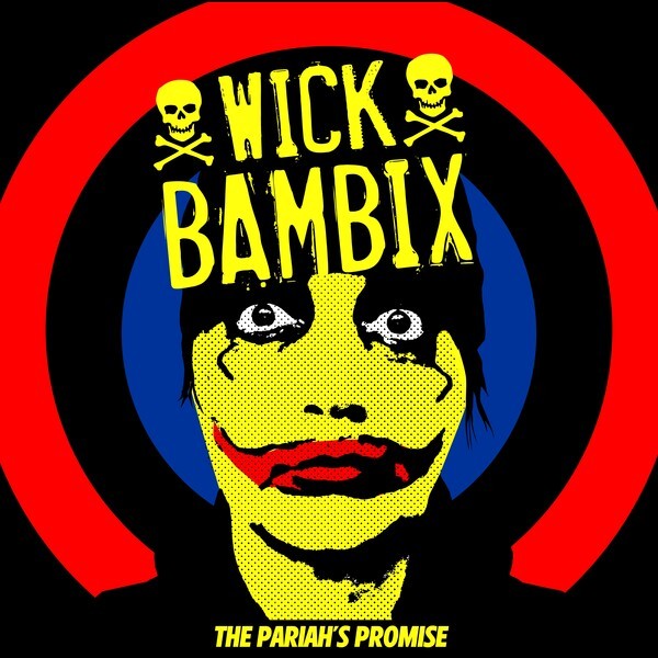 WICK BAMBIX – the pariah´s promise (CD)