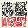 WICKED DUB DIVISION & NORTH EAST SKAJAZZ ORCHESTRA – live studio session 1 (CD, LP Vinyl)