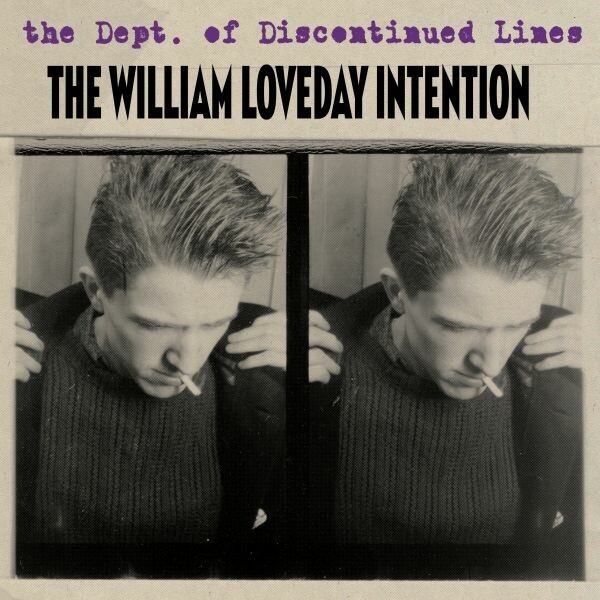 Cover WILLIAM LOVEDAY INTENTION, the dept. of discontinued lines