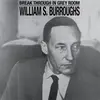 WILLIAM S. BURROUGHS – break through in grey room (LP Vinyl)