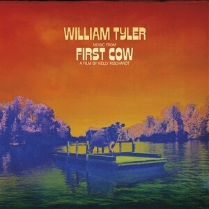 WILLIAM TYLER – music from first cow - o.s.t. (LP Vinyl)