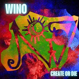 WINO – create or die (LP Vinyl)