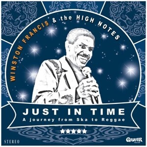 WINSTON FRANCIS & THE HIGH NOTES – just in time (CD, LP Vinyl)