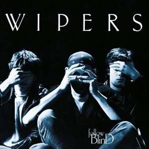 WIPERS – follow blind (CD)