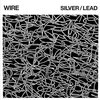 WIRE – silver/lead (CD, LP Vinyl)