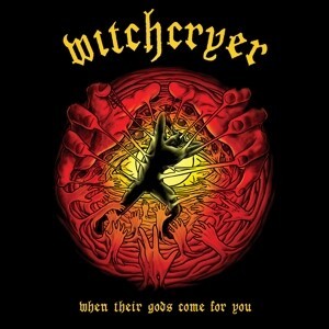 WITCHCRYER – when their gods come for you (CD, LP Vinyl)