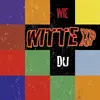 WITTE XP – wie du (LP Vinyl)