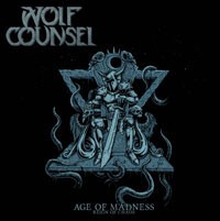 WOLF COUNSEL – age of madness / reign of chaos (CD, LP Vinyl)
