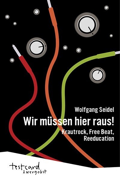 Cover WOLFGANG SEIDEL, wir müssen hier raus!