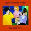 WOLFMANHATTAN PROJECT – blue gene stew (CD, LP Vinyl)