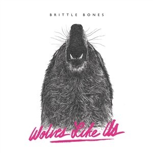 WOLVES LIKE US – brittle bones (CD, LP Vinyl)