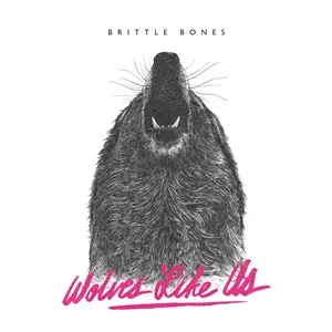 WOLVES LIKE US – brittle bones (CD, LP Vinyl)