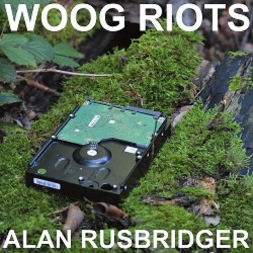 WOOG RIOTS, alan rusbridger cover