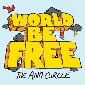 WORLD BE FREE, anti-circle cover