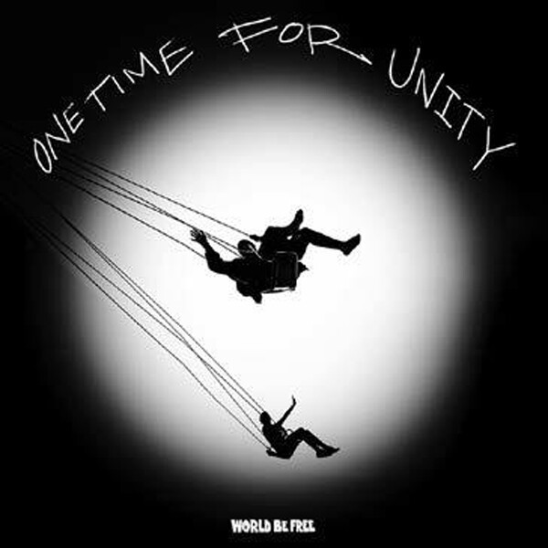 WORLD BE FREE – one time for unity (CD, LP Vinyl)