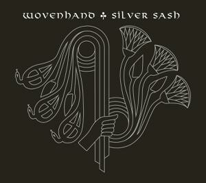 WOVENHAND – silver sash (CD, LP Vinyl)