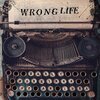 WRONG LIFE – early recordings of an idea (LP Vinyl)