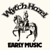 WYTCH HAZEL – early music (7" Vinyl)