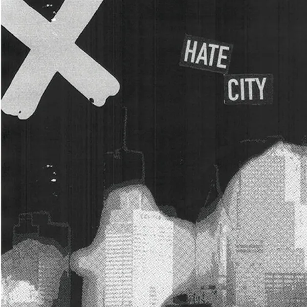 X – hate city (7" Vinyl)