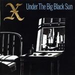 X, under the big black sun cover