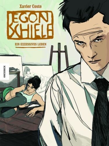 Cover XAVIER COSTE, egon schiele-ein exzessives leben